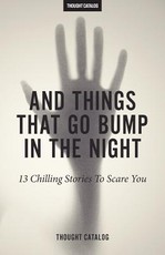 And Things That Go Bump In The Night