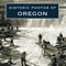 Historic Photos of Oregon
