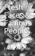 Fresh Faces & Famous People