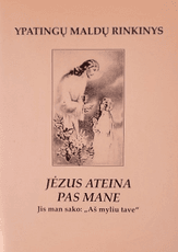 Jėzus ateina pas mane. Jis man sako: „Aš myliu tave“