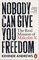 Nobody Can Give You Freedom