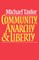 Community, Anarchy, and Liberty