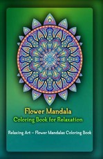 Flower Mandala Coloring Book for Relaxation