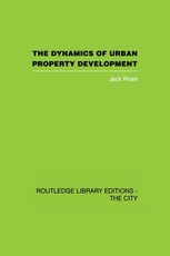 Rose, J: Dynamics of Urban Property Development