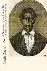 A Narrative of the Life of Rev. Noah Davis, A Colored Man