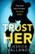 Trust Her