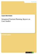 Integrated Tourism Planning. Report on Case Studies