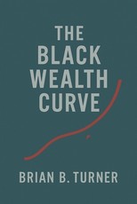 The Black Wealth Curve