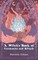 A Witch's Book of Ceremonies and Rituals