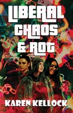 Liberal Chaos & Rot