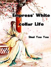 Empress' White-collar Life