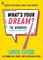 What's Your Dream? The Workbook