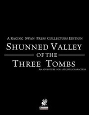 Raging Swan's Shunned Valley of the Three Tombs