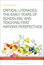 Critical Literacies, the Early Years of Schooling, and Teaching First Nations Perspectives
