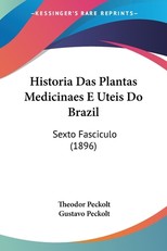 Historia Das Plantas Medicinaes E Uteis Do Brazil