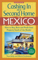Cashing In On a Second Home in Mexico: How to Buy, Rent and Profit from Property South of the Border