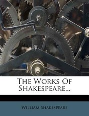 The Works of Shakespeare...