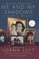 Me and My Shadows