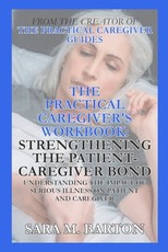 The Practical Caregiver's Workbook