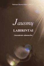Jausmų labirintai: literatūrinis almanachas