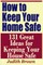 How to Keep Your Home Safe - 131 Great Ideas for Keeping Your House Safe