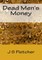 Dead Men's Money
