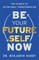 Be Your Future Self Now