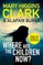 Clark, M: Where Are The Children Now?