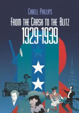 Phillips, C: From the Crash to the Blitz 1929-1939