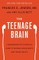 The Teenage Brain