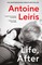 Leiris, A: Life, After