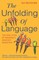 The Unfolding of Language