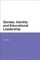 Gender, Identity and Educational Leadership
