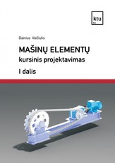 Mašinų elementų kursinis projektavimas, I d.