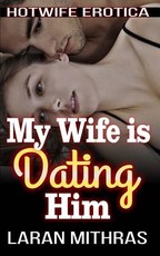 My Wife is Dating Him