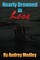 Nearly Drowned in Love