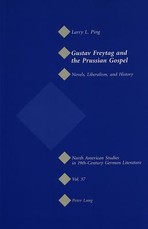 Gustav Freytag and the Prussian Gospel; Novels, Liberalism, and History