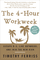 The 4-Hour Workweek: Escape 9–5, Live Anywhere, and Join the New Rich