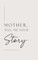 Mother, tell me your story (Hardback)
