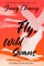 Fly, Wild Swans
