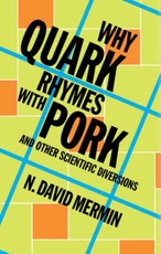 Why Quark Rhymes with Pork
