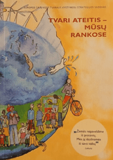 Tvari ateitis – mūsų rankose