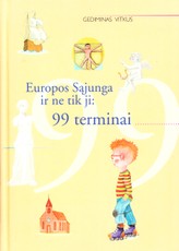 Europos Sąjunga ir ne tik ji: 99 terminai