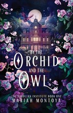 By the Orchid and the Owl