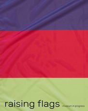 Raising Flags. Signale der Kunst in öffentlichen Räumen / Signals of Art in Public Spaces