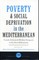 Poverty and Social Deprivation in the Mediterranean