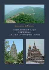 Kinijos, Indijos ir Rusijos susidūrimas Eurazijos civilizacinėse erdvėse. The clash between China, India and Russia in Eurasia's civilisational spaces