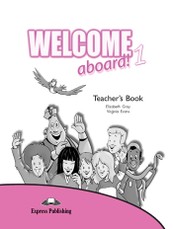 Welcome aboard! 1. Teacher's book. Mokytojo knyga