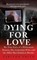 Dying for Love