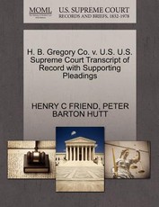 H. B. Gregory Co. V. U.S. U.S. Supreme Court Transcript of Record with Supporting Pleadings